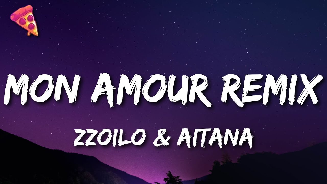 Zzoilo & Aitana - Mon Amour Remix (Letra/Lyrics)