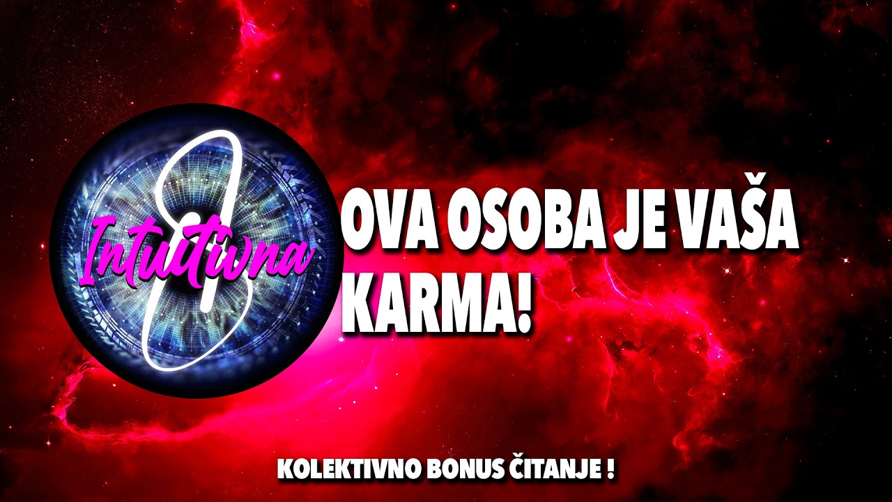 🎲OVA OSOBA JE VAŠA KARMA!🎲 Tarot citanje🔮Koletkivno otvaranje @Intuitivna8