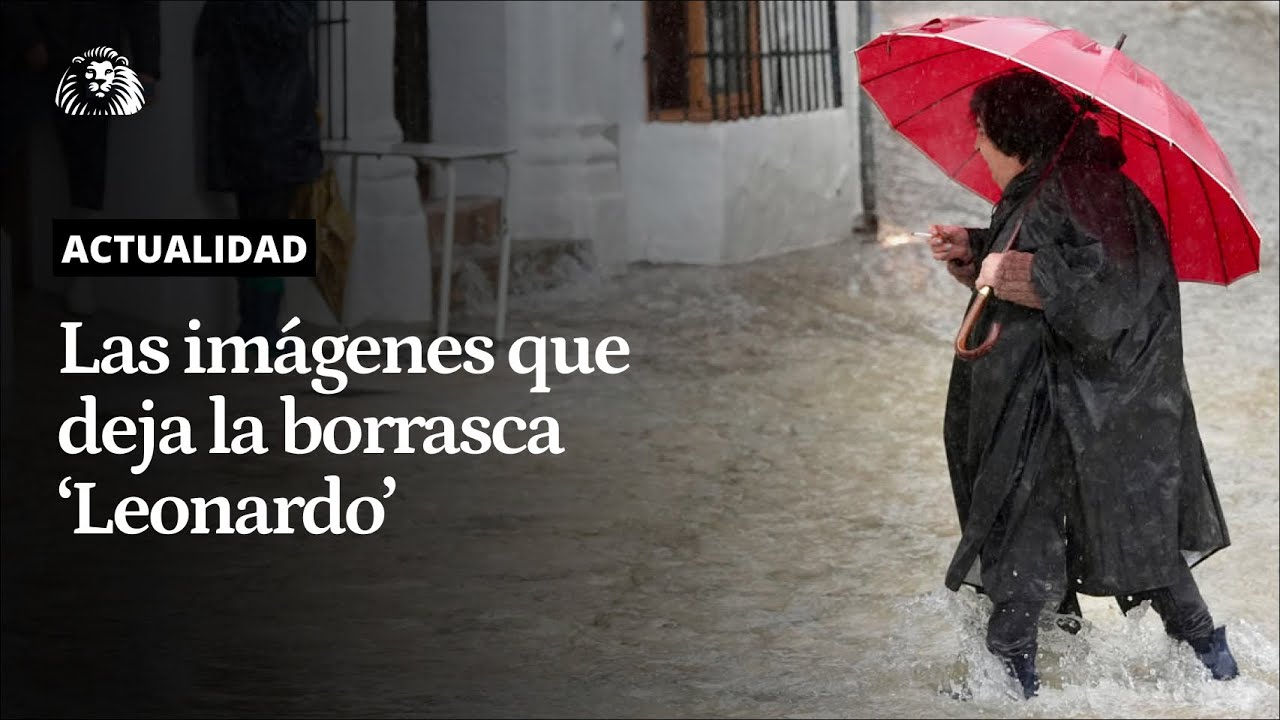 BORRASCA LEONARDO | Lluvias, desbordamientos, decenas de incidencias y desalojos por el TEMPORAL