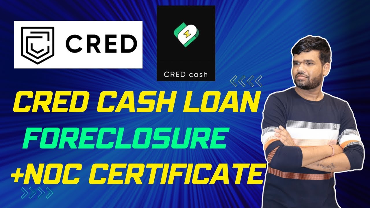 How PreClosure of cred cash loan | how to get cred cash loan NOC Certificate | Cred Cash foreclosure