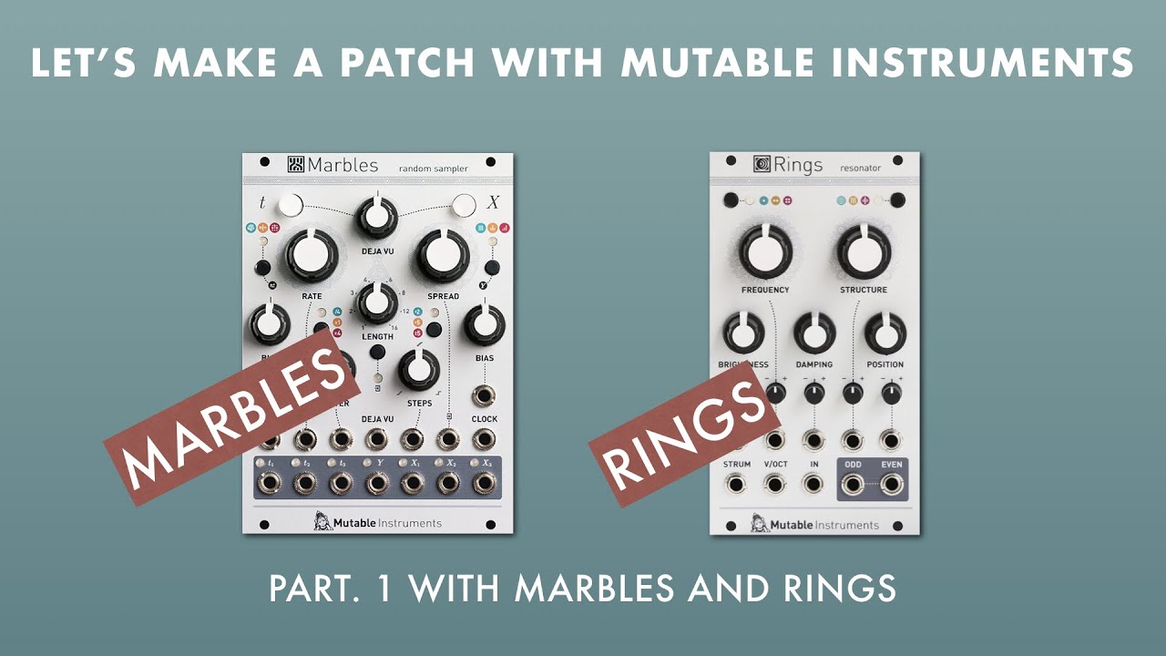 Let's make a patch with Mutable Instrument - Part. 1 with MARBLES and RINGS
