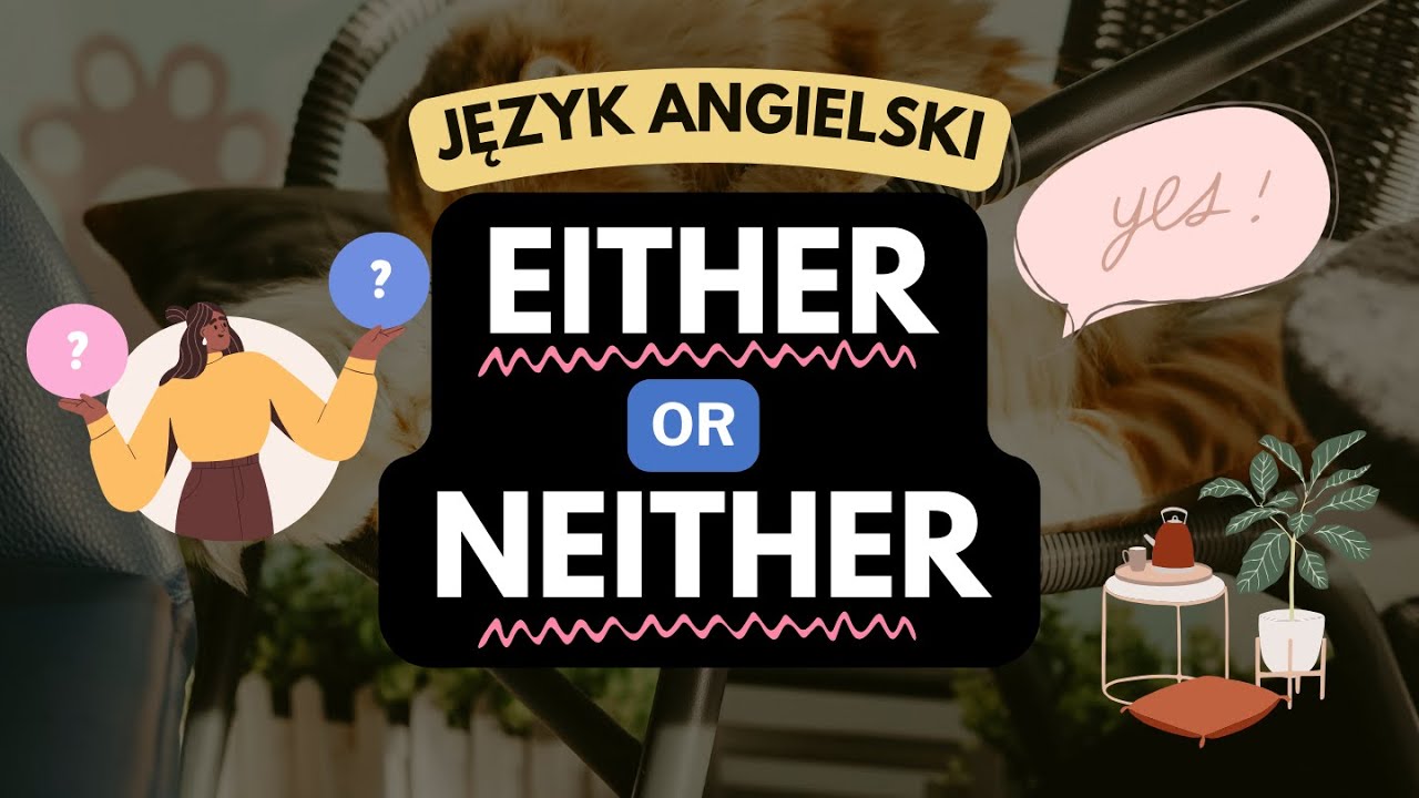 Either &ndash; or, neither &ndash; nor - szybka powt&oacute;rka