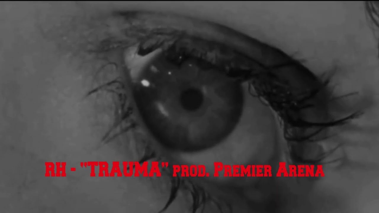 RH - Trauma (prod. Premier Arena)