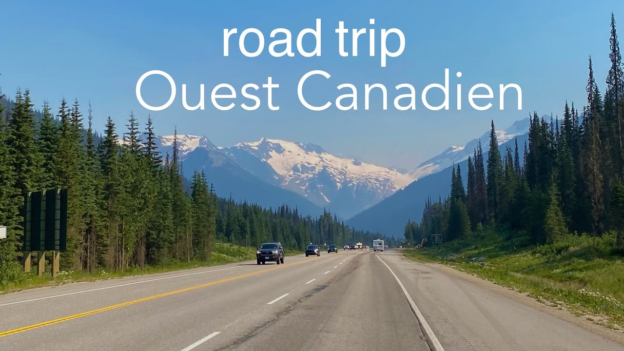 road trip dans l'Ouest Canadien