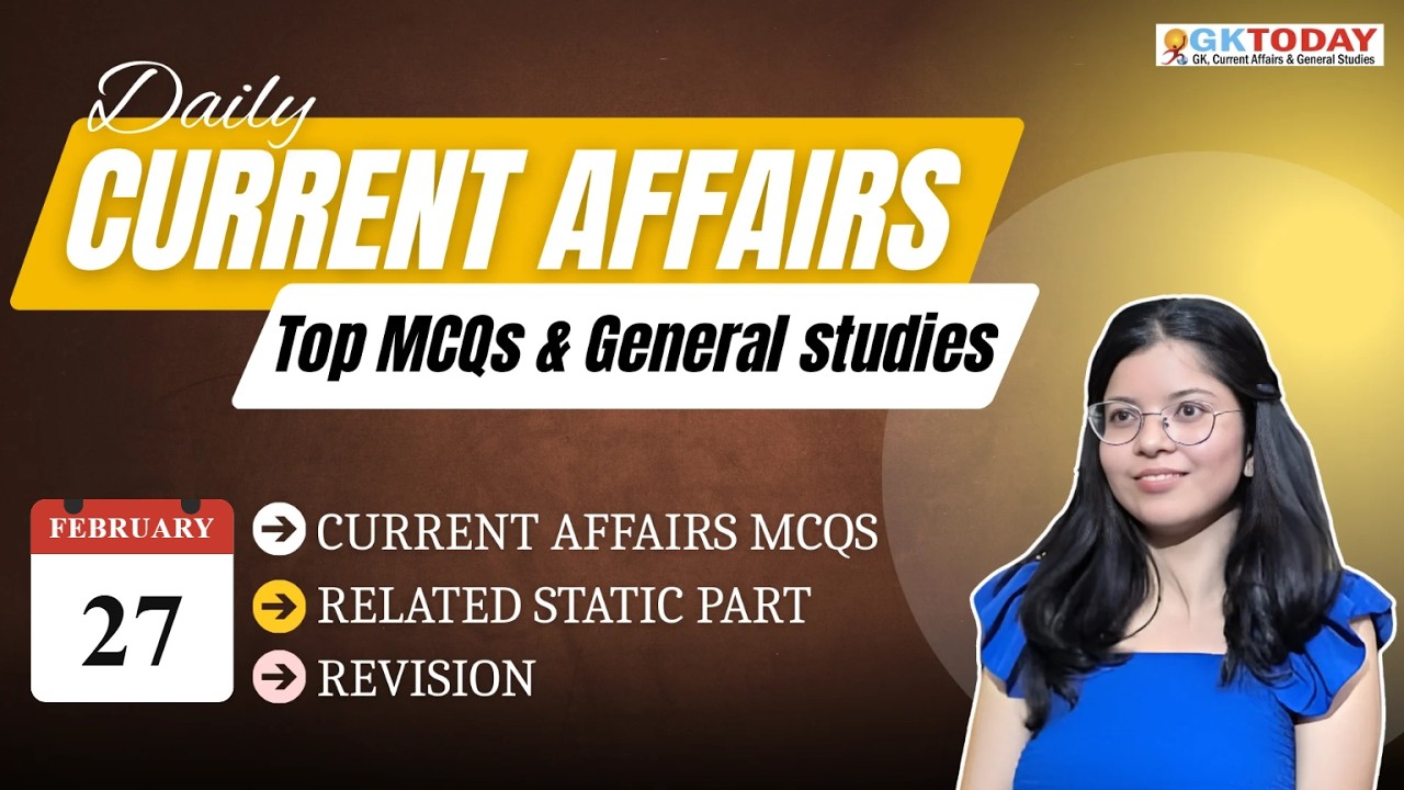 GKToday Current Affairs 🎯 27 February, 2026