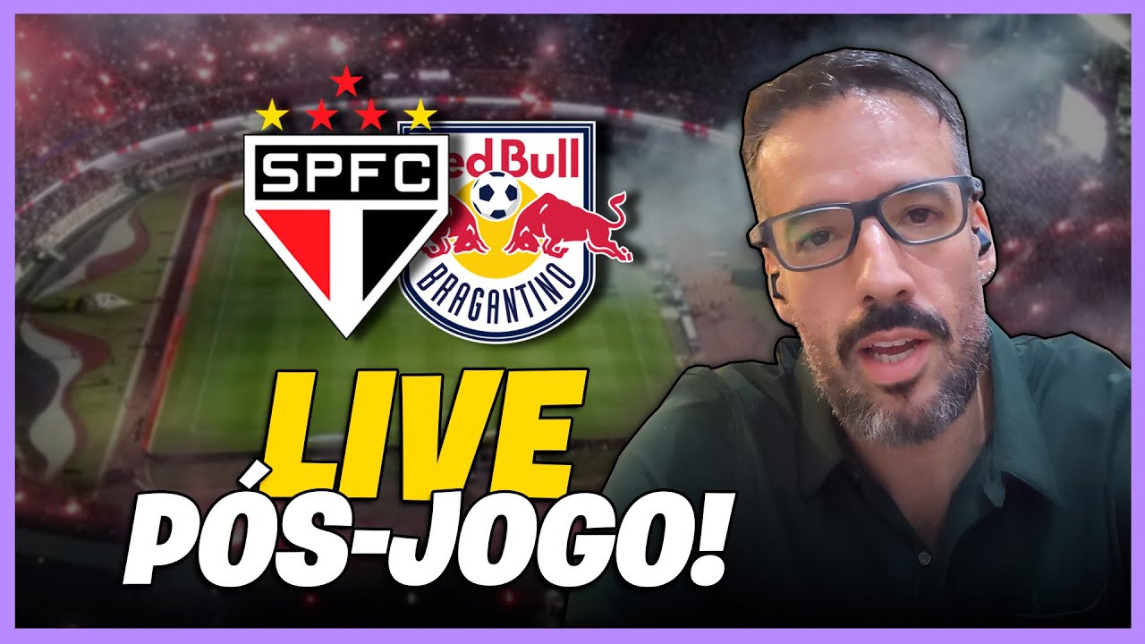 LIVE PÓS JOGO - REDBULL X SÃO PAULO