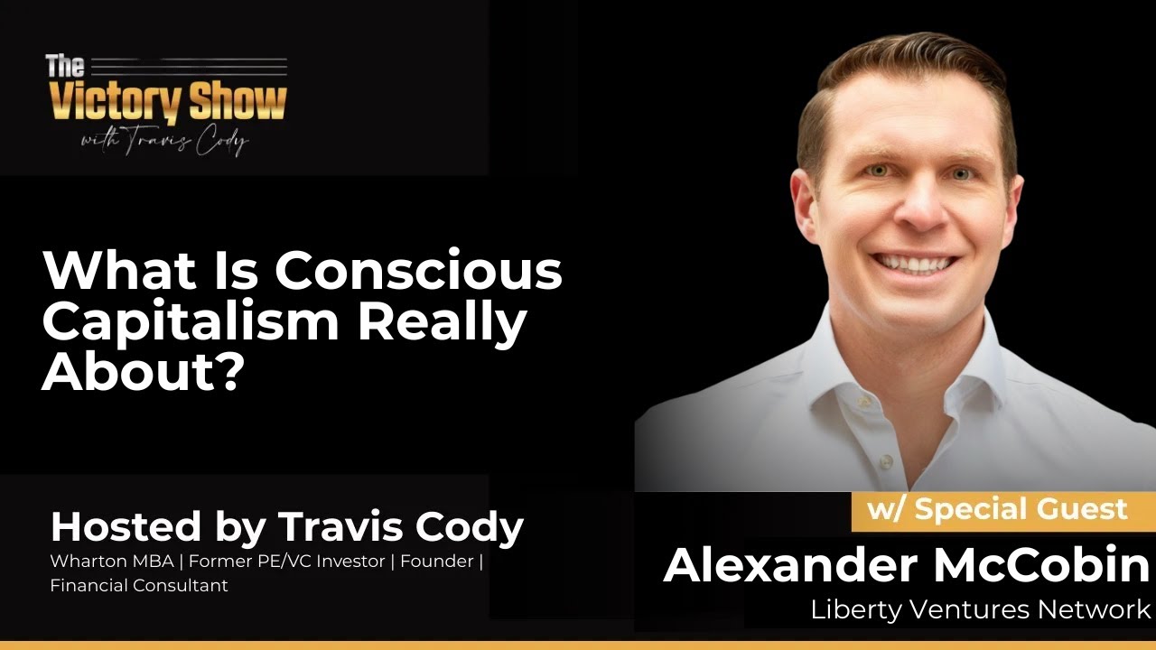 Alexander McCobin on Conscious Capitalism, Building Movements & Founder Mistakes