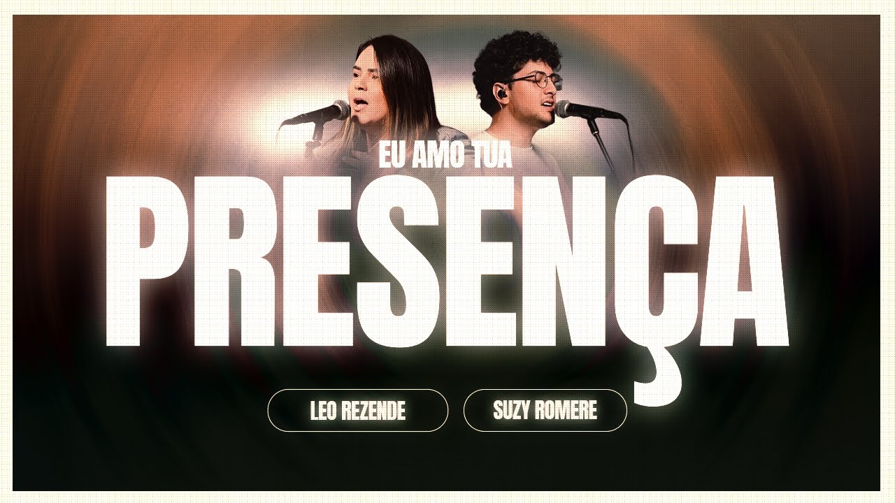 Eu Amo Tua Presença (Acoustic Session 2) | Family Worship, Leo Rezende, Suzy Romere