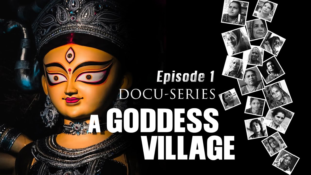 A Goddess Village | Docu-Series | Episode-1 l Rajneesh Dubey l Omsheel Productions
