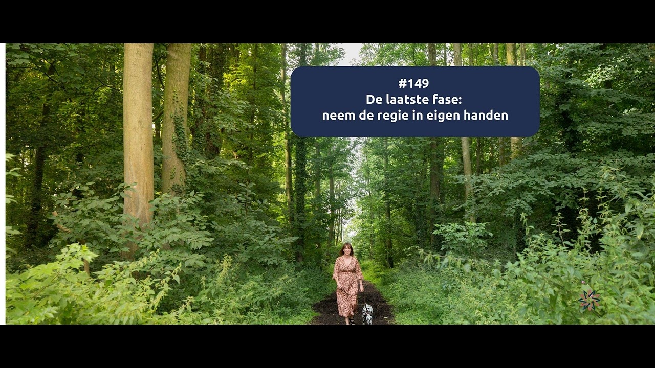 #149 De laatste fase: neem de regie in eigen handen