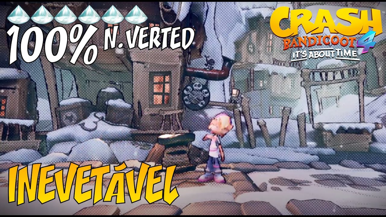 Crash Bandicoot 4 - Inevetável [100% Joias N. Verted]