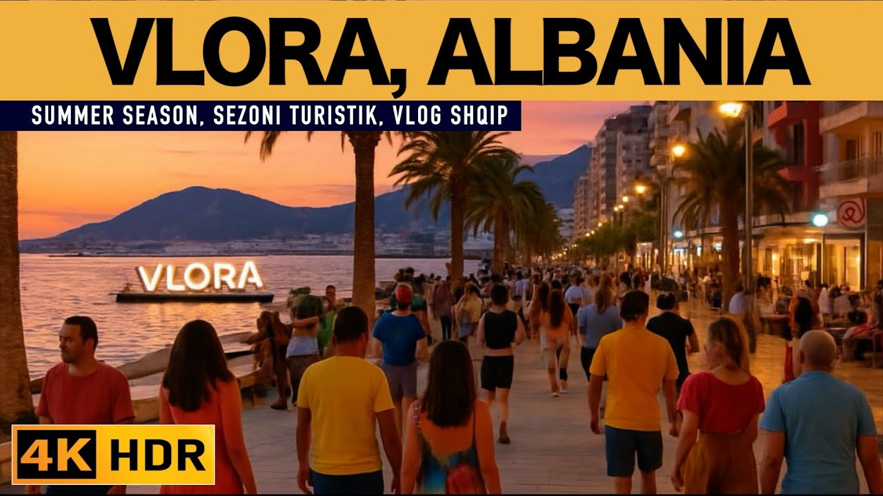 VLORA, ALBANIA, SUMMER SEASON, SEZONI TURISTIK, VLOG SHQIP, MBREMJA NE VLORE SHQIPERI [4K-HDR]