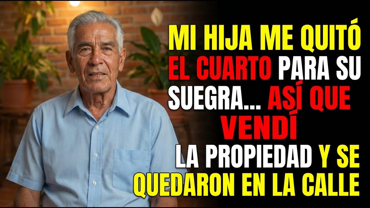 Mi Hija Me Quitó El Cuarto Para Su Suegra… Así que vendí la casa y se quedaron en la calle