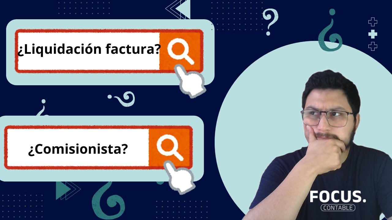 &iquest;Qu&eacute; documento emito si soy Comisionista? (liquidaci&oacute;n factura)