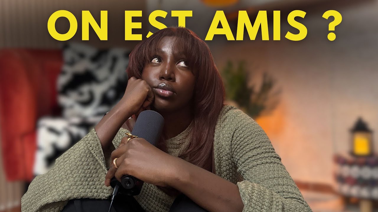A QUEL MOMENT ON EST AMIS ? ( amis d'enfance,meilleurs amis, amis) Podcast Senegalese Bestie