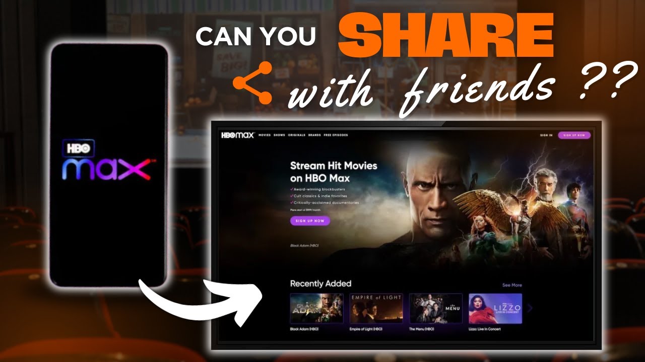 Можете ли вы поделиться HBO Max со своими друзьями и семьей?