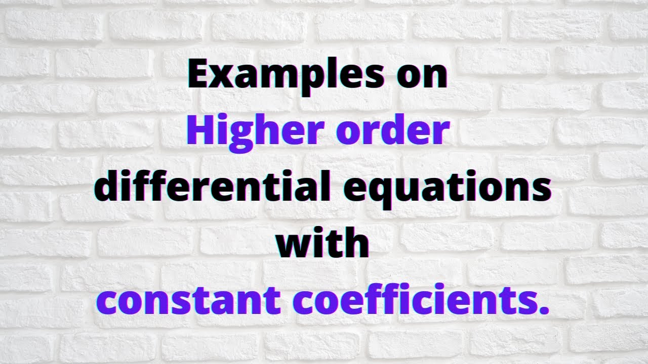 Session 20:Examples on higher-order homogeneous linear differential equatn with constant coefficient