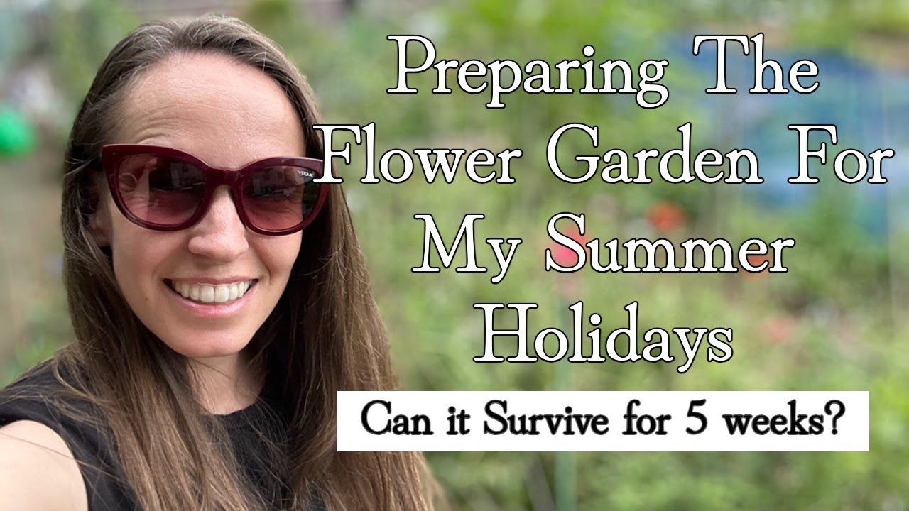 Preparing The Flower Garden For My Summer Holidays