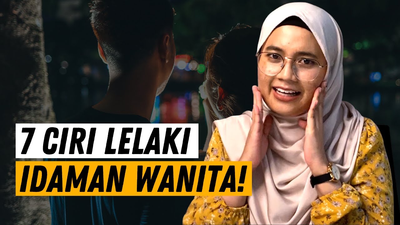7 Ciri Lelaki Idaman Wanita [Tak Perlu Poket Tebal!]