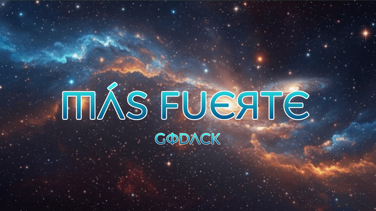 GODACK - MÁS FUERTE (Video Lyric)