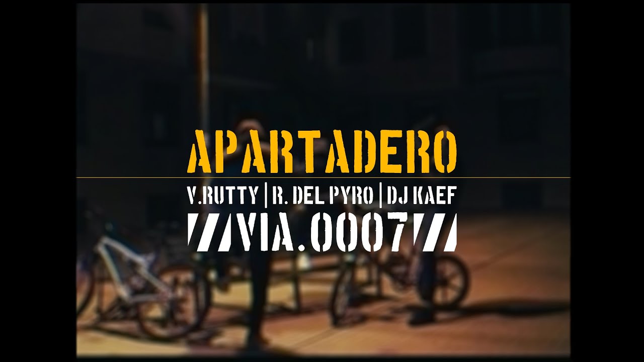 APARTADERO / Via: 0007 // V&iacute;ctor Rutty &middot; Rober Del Pyro &middot; Dj Kaef