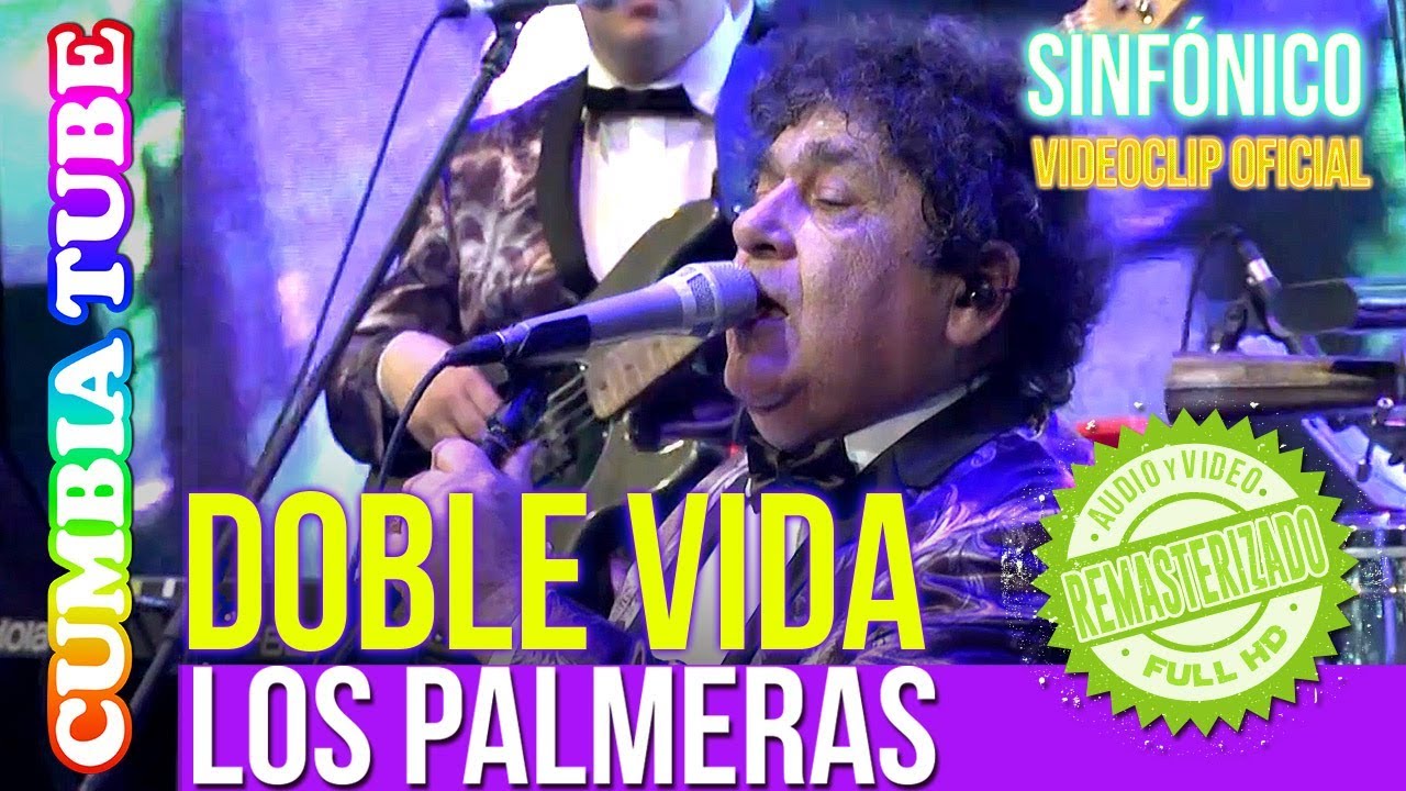 Los Palmeras - Doble Vida | Sinfónico | Audio y Video Remasterizado Full HD | Cumbia Tube