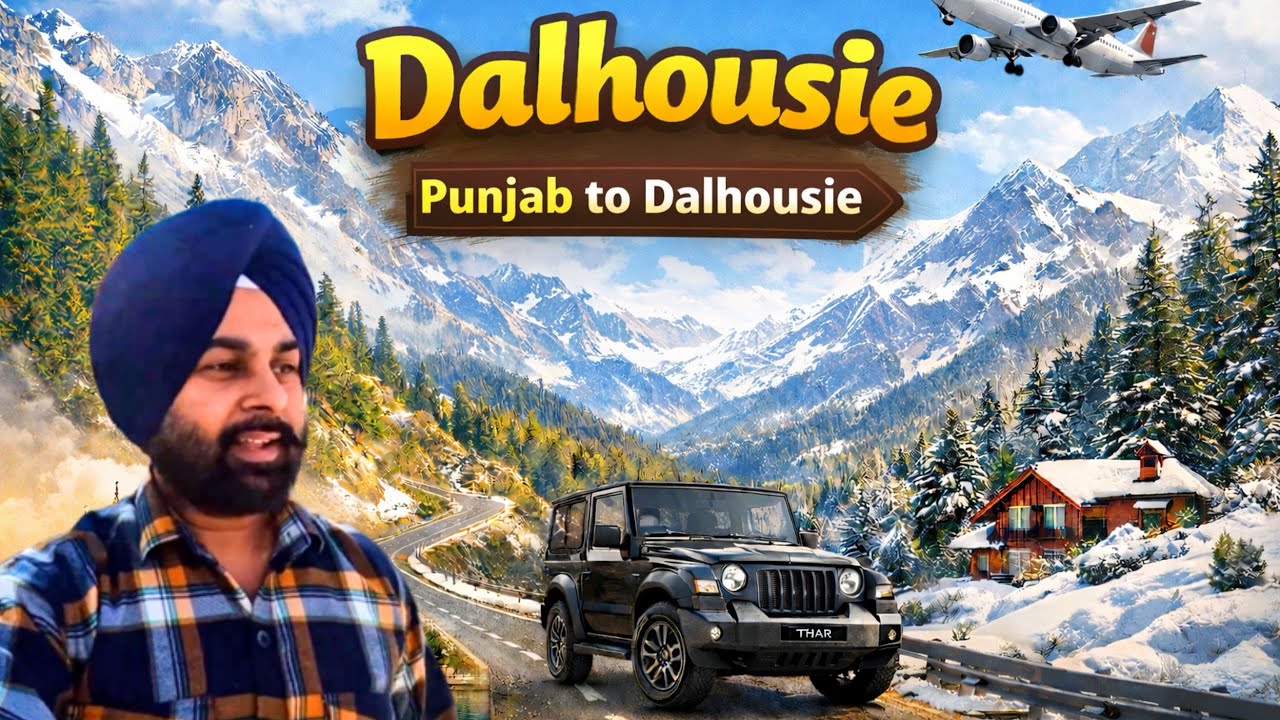 Dalhousie ਤੱਕ ਦਾ ਸਫ਼ਰ | Punjab to Dalhousie Travel  part 1