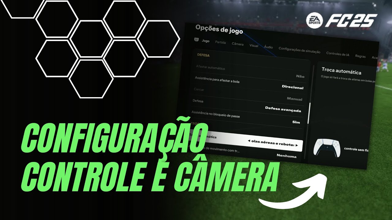 EA SPORTS FC 25 MEHOR CONFIGURAÇÃO DE CONTROLE E CÂMERA