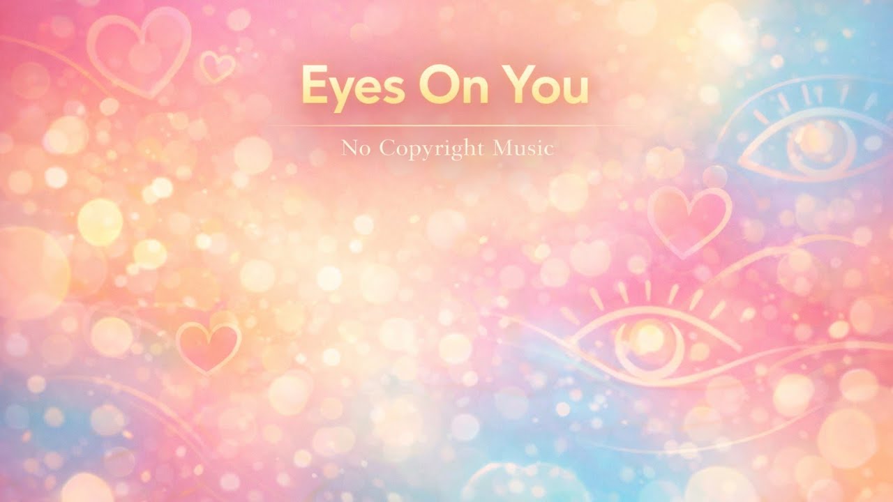 Eyes On You | Happy Feel-Good Pop Vibes – No Copyright
