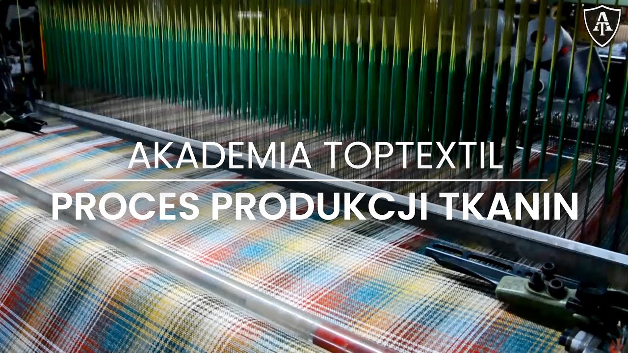 Proces produkcji tkanin - odcinek 11 -   Akademia Toptextil
