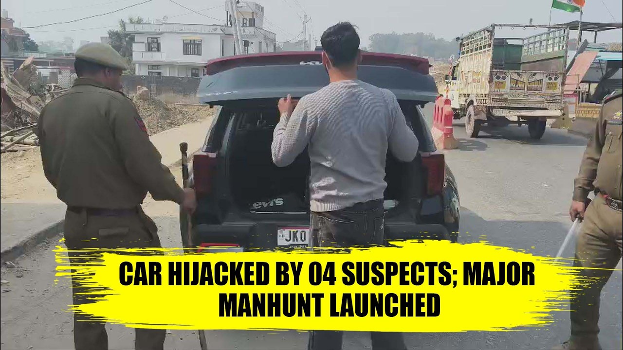 Car hijacked by 04 suspects; Major manhunt launched