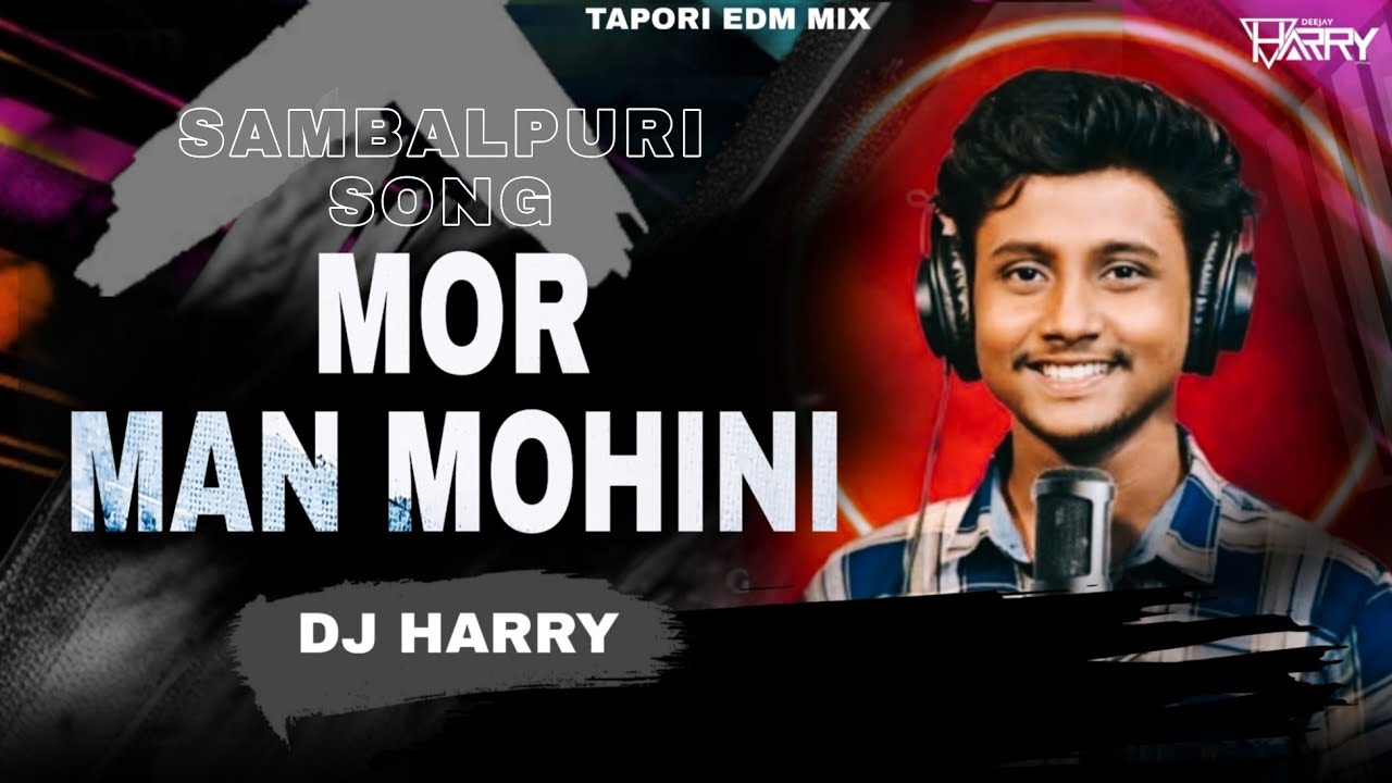 MOR MAN MOHINI ll SAMBALPURI SONG (TAPORI EDM MIX) DJ HARRY @ruralaudio6312