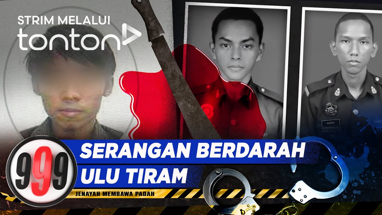 [CLIP] 999 (28 May 2024): Serangan Berdarah Ulu Tiram | Tonton
