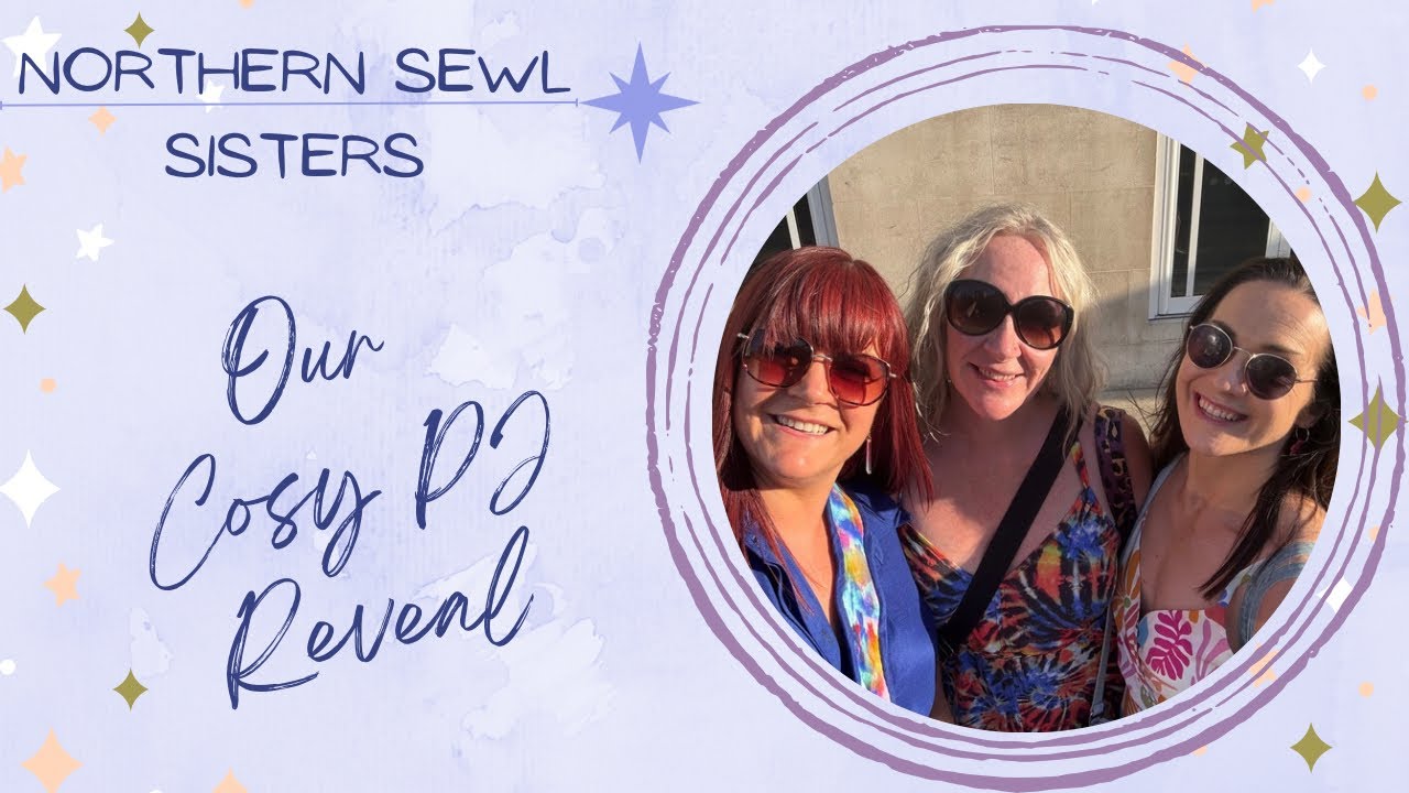 Let’s Sew Cosy Pyjamas! | The Reveal!