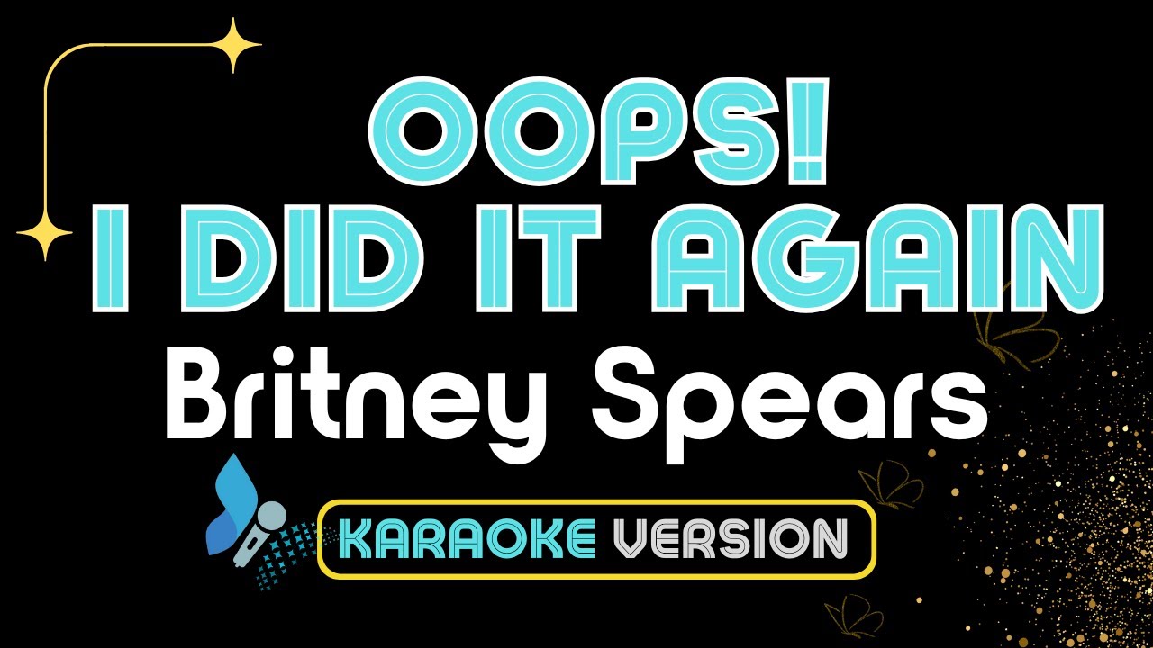 OOPS! I DID IT AGAIN ( Karaoke Version )-Britney Spears | Karaoke Songs With Lyrics - Original Key