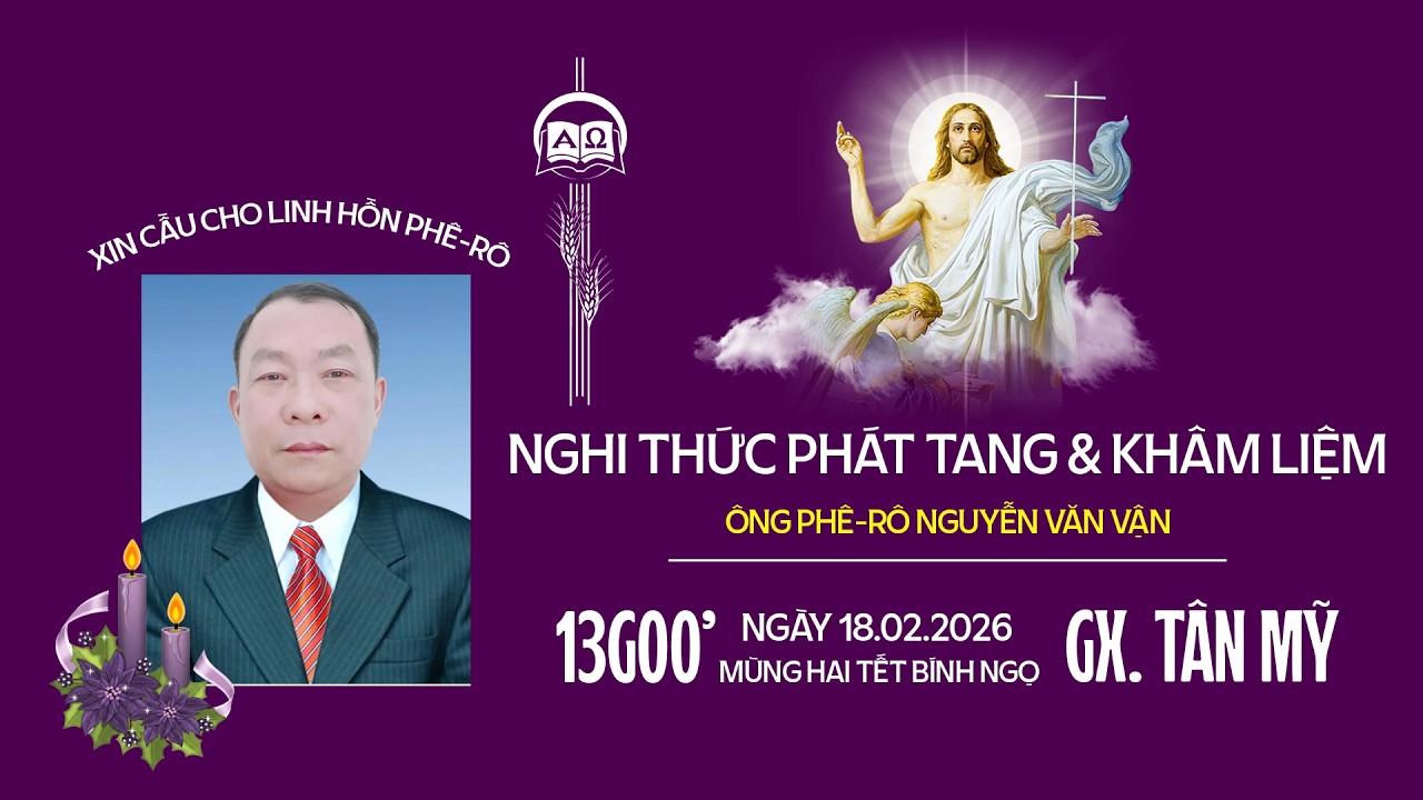 Nghi Thức Phát Tang & Khâm Liệm Ông Phê - Rô Nguyễn Văn Vận | Giáo Xứ Tân Mỹ