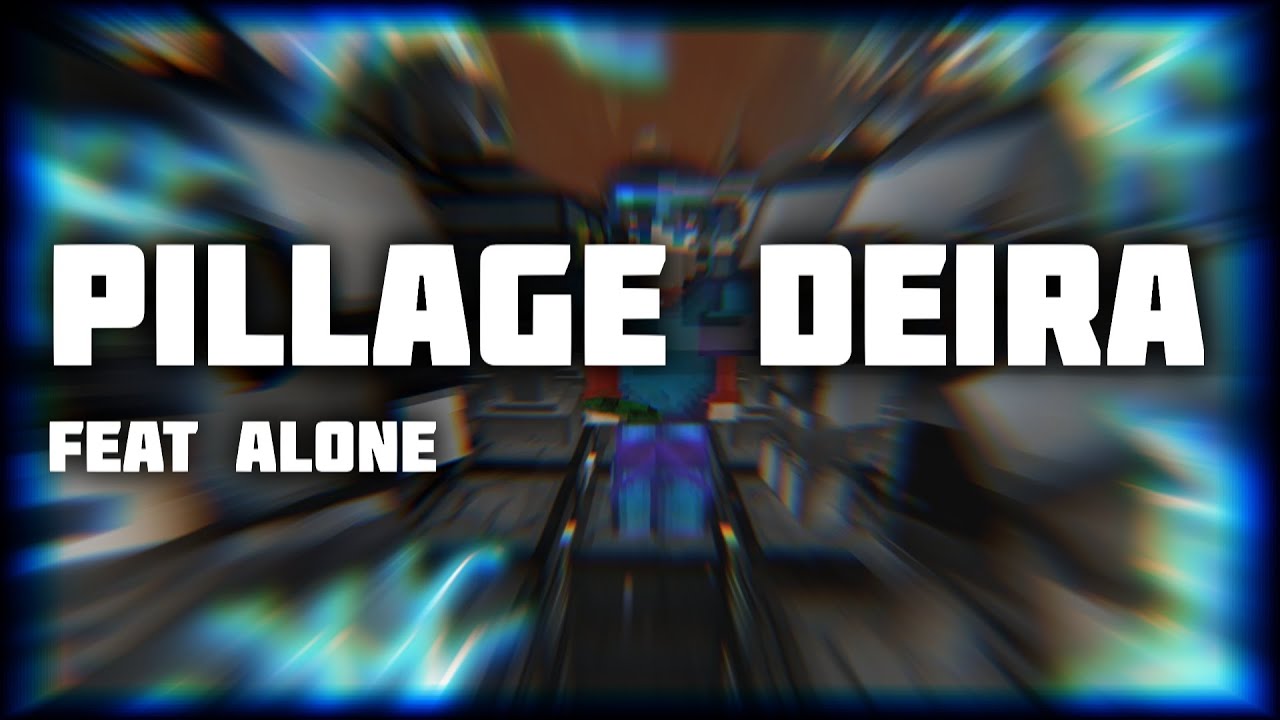 Pillage Deira | Chocolia