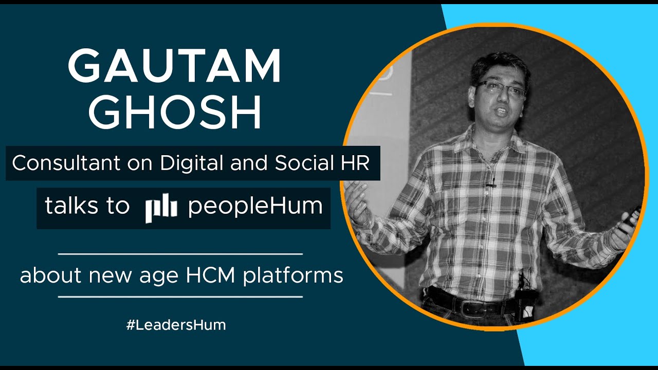 New Age HCM Platform, ft Gautam Ghosh with peopleHum