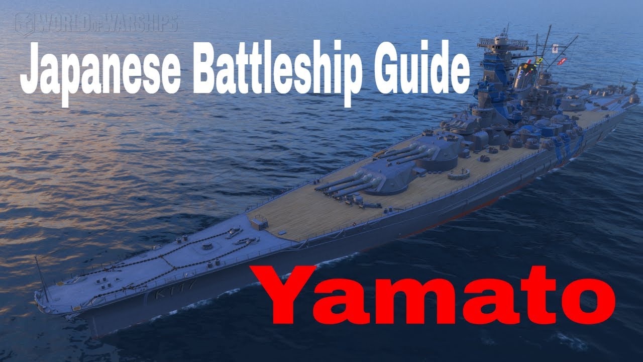 How to Play IJN Japanese Battleships Yamato World of Warships Guide