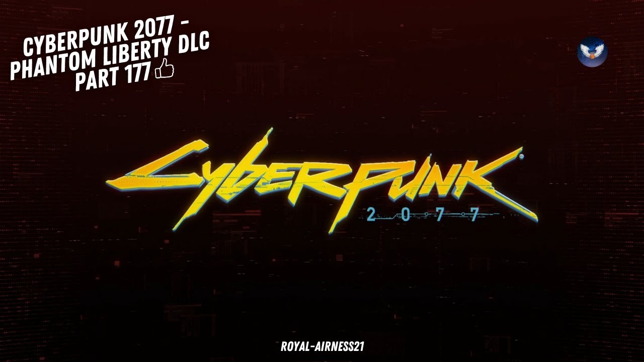 Cyberpunk 2077 - Walkthrough Part 177 - DLC - Phantom Liberty