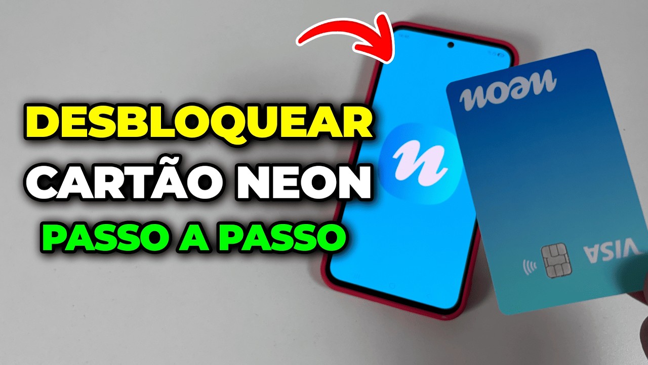 Como Desbloquear o Cartão Neon do Jeito certo! Passo a Passo