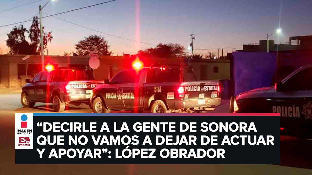 Violencia en Caborca, Sonora, por detenciones: L&oacute;pez Obrador; 