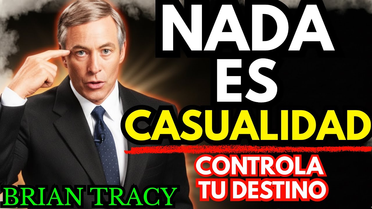 Tu Vida NO ES SUERTE: C&oacute;mo CONTROLAR TU DESTINO | Brian Tracy