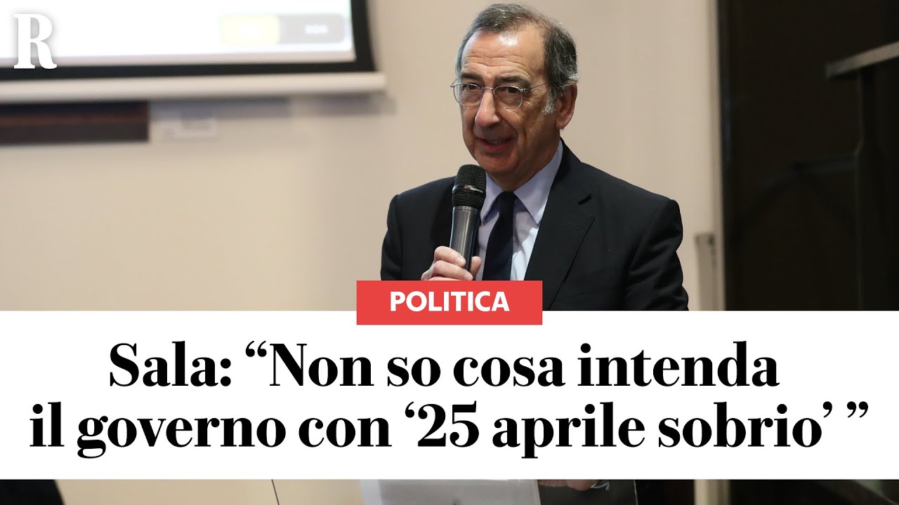 Celebrazioni del 25 APRILE, il sindaco di Milano SALA: 