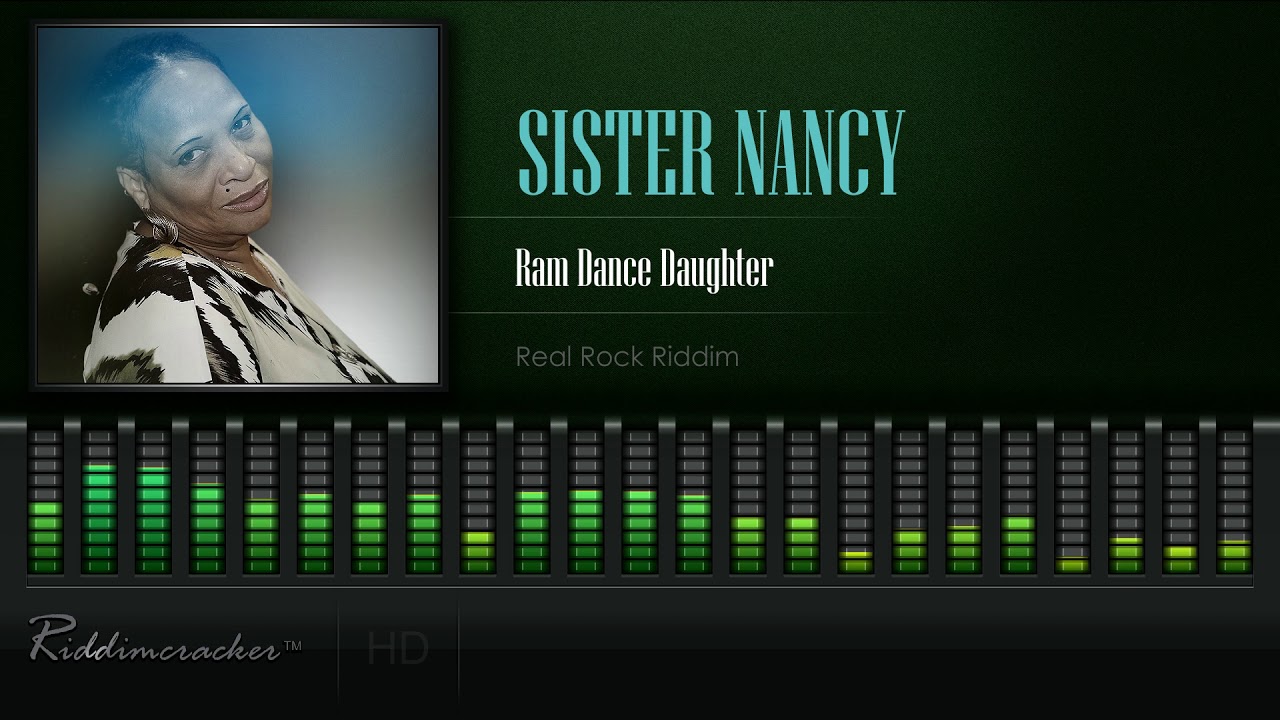 Sister Nancy - Ram Dance Daughter (Real Rock Riddim) [HD]