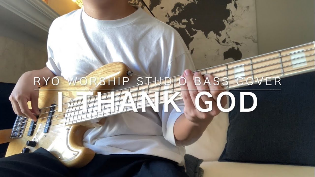 『I Thank God』Maverick City Music & UPPERROOM - Bass Cover  ベース弾いてみた