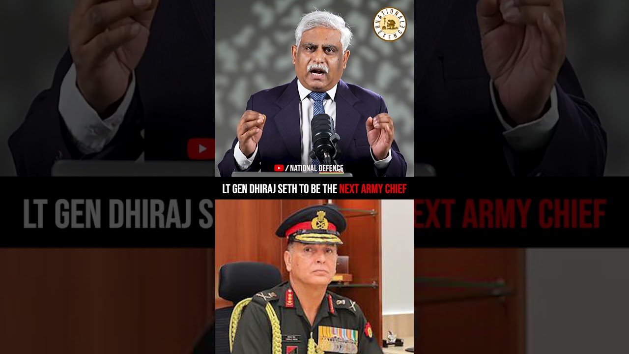 Lt Gen Dhiraj Seth To Be the Next Indian Army Chief #shorts #reels