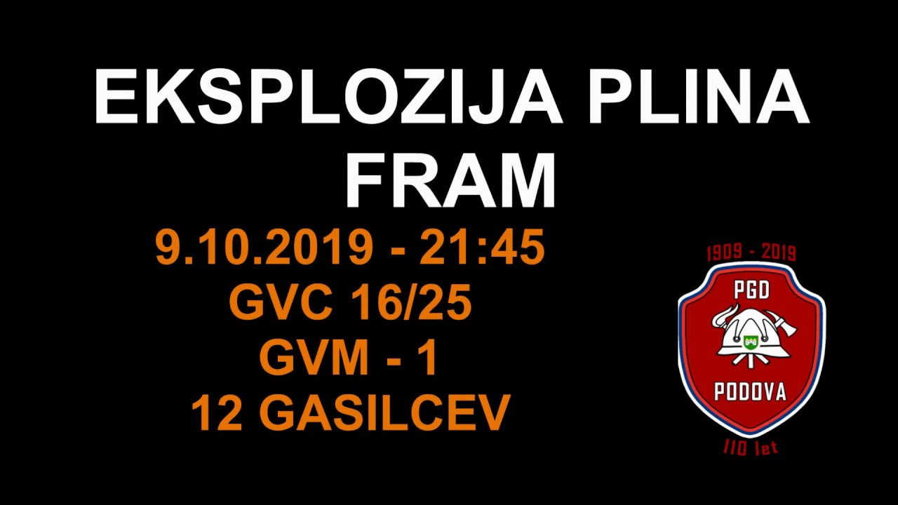 GASILCI PGD PODOVA - Eksplozija plina ( FRAM ) 2019