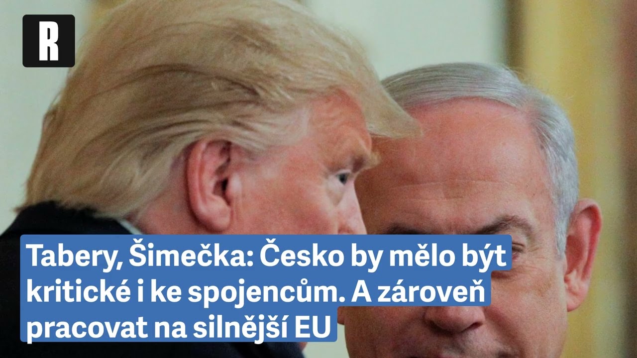 Tabery, Šimečka: Česko by mělo být kritické i ke spojencům. A zároveň pracovat na silnější EU •...