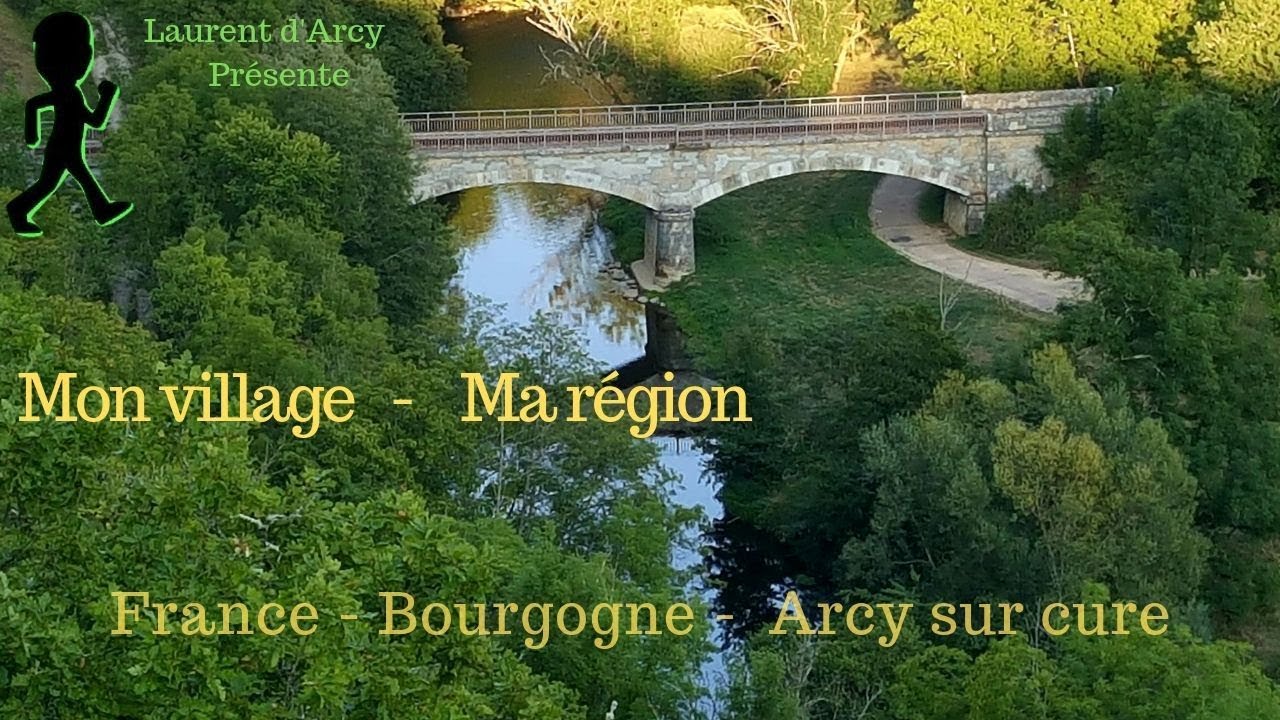 Mon village Ma région             volet n° 1  :   Arcy sur cure (1)